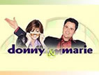 Donny and Marie Show