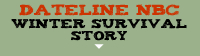 Dateline NBC Winter Survival Story