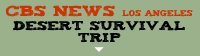 CBS Los Angeles: Desert Survival Trip